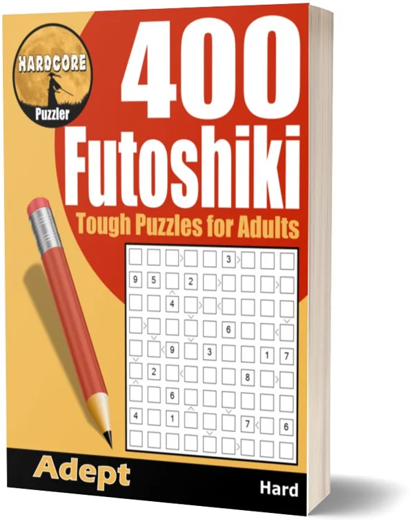 Cover of Hard Core Futoshiki 400 Tough Puzzles for Adults