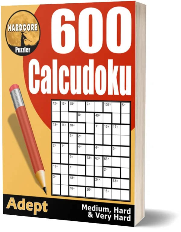 Cover of 600 Medium to Very Hard Calcudoku Puzzles for Adults