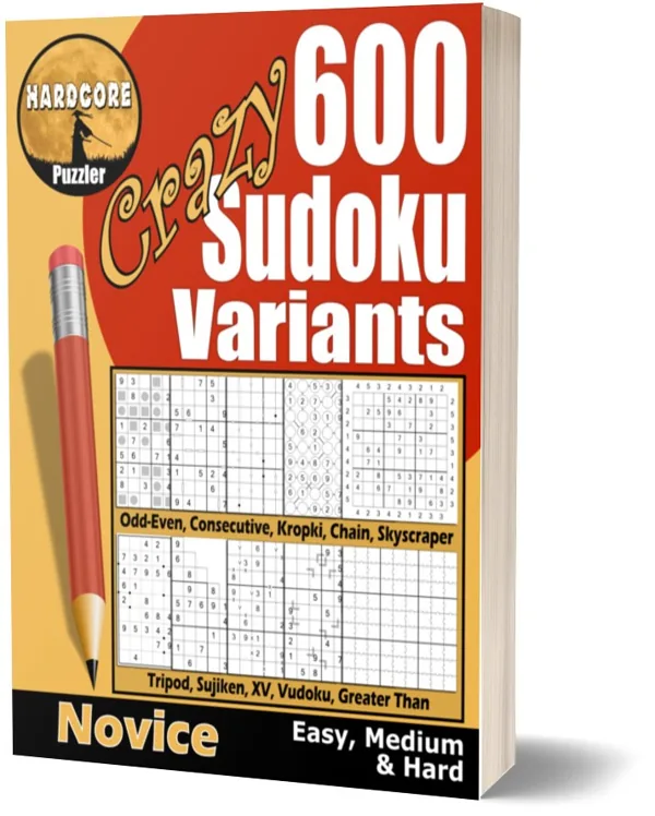 Cover of 600 Crazy Sudoku Variants for Adults, Easy to Hard
