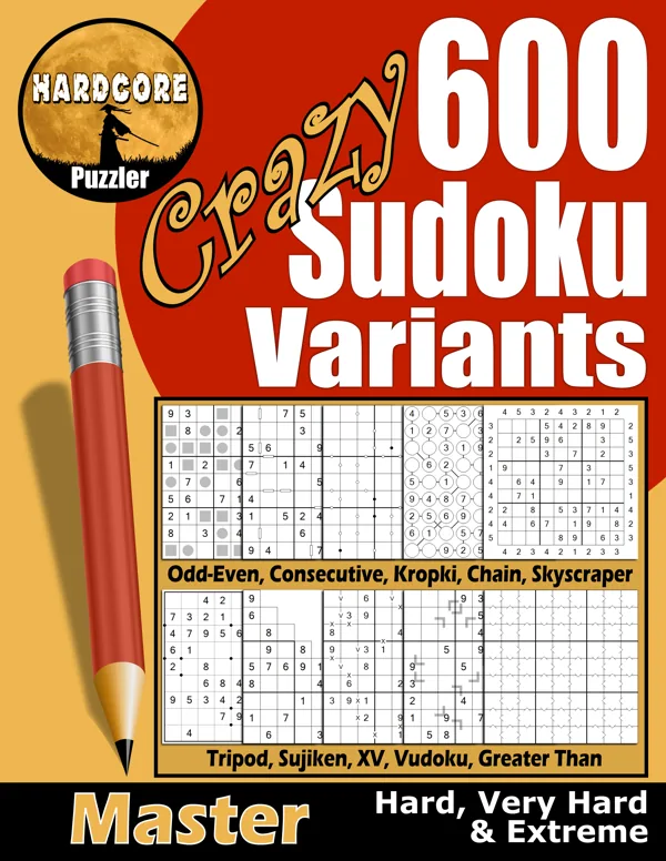 Cover of 600 Crazy Sudoku Variants for Adults, Hard to Extreme